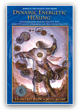 Dynamic Energetic Healing Book by Howard Brockman, LCSW